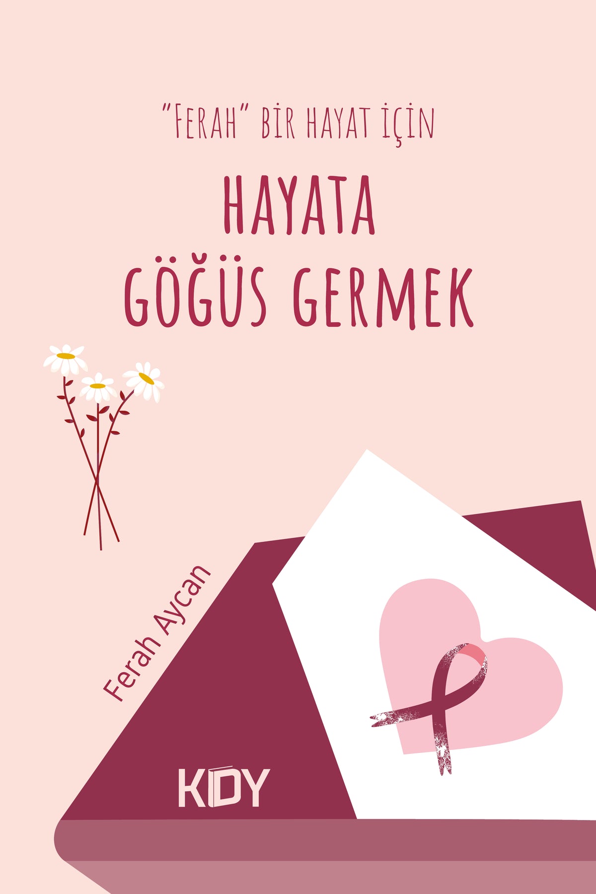 Hayata Göğüs Germek - Ferah Aycan kitap kapağı