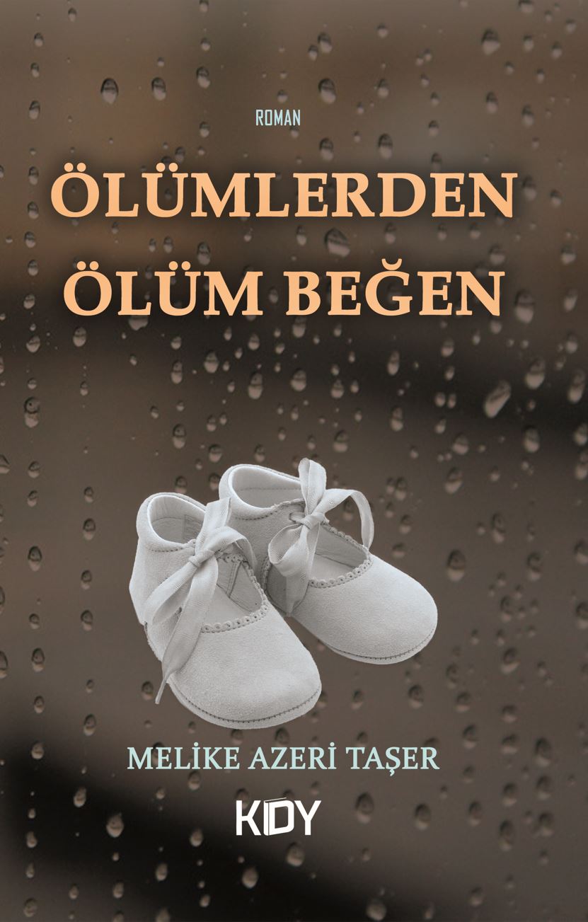 Ölümlerden Ölüm Beğen - Melike Azeri Taşer kitap kapağı