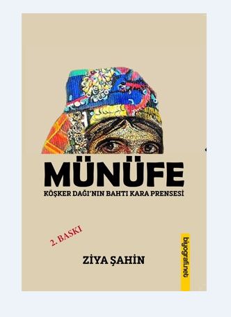 Münefe Köşker Dağı'nın Bahtı Kara Prensesi - Ziya Şahin kitap kapağı