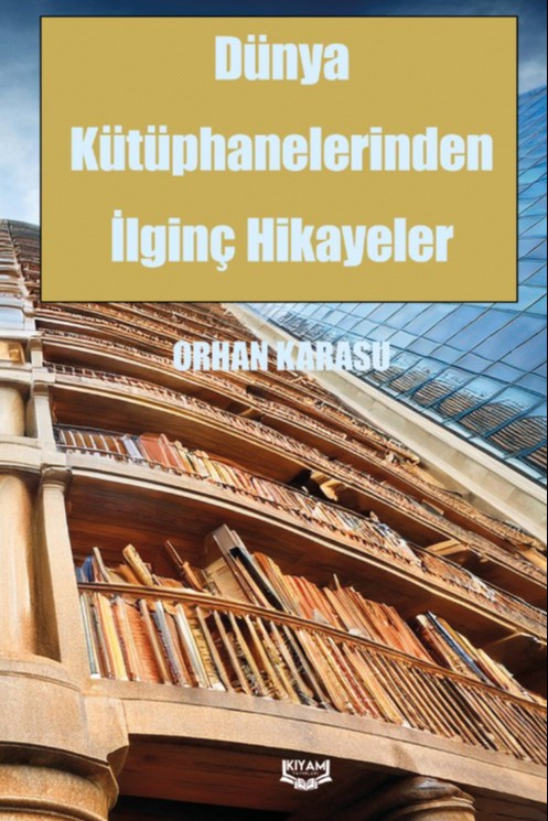 Dünya Kütüphanelerinden İlginç Hikayeler - Orhan Karasu kitap kapağı