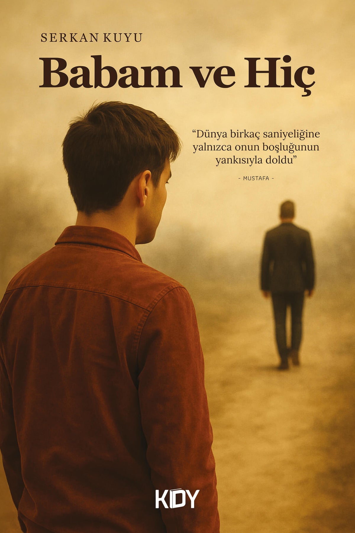 Babam ve Hiç - Serkan Kuyu kitap kapağı
