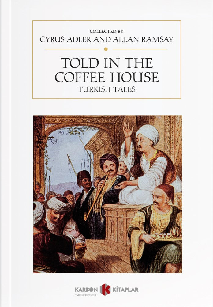 Told In The Coffee House Turkish Tales - Cyrus Adler kitap kapağı