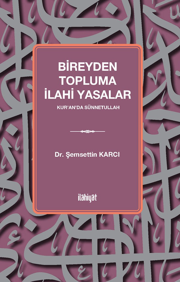 Bireyden Topluma İlahi Yasalar - Dr. Şemsettin Karcı kitap kapağı