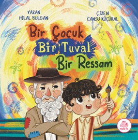 Bir Çocuk Bir Tuval Bir Ressam - Hilal Bulgan kitap kapağı
