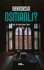 Neredesin Osmanlı? - Prof. Dr. Osman Kemal Kayra kitap kapağı