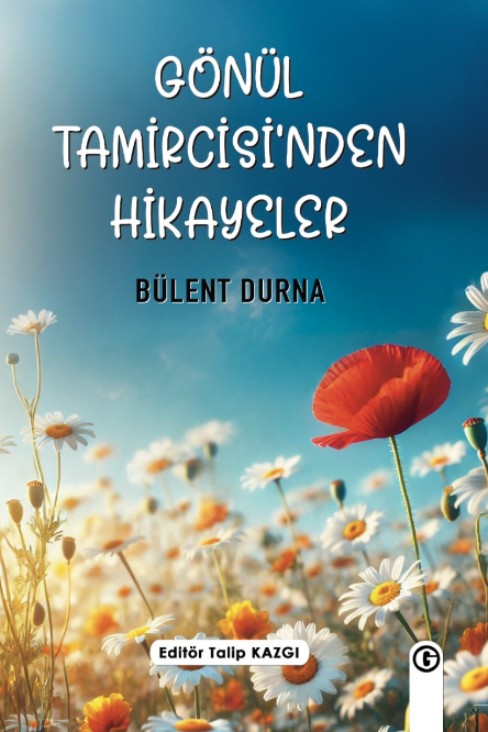 Gönül Tamircisi'nden Hikayeler - Bülent Durna kitap kapağı