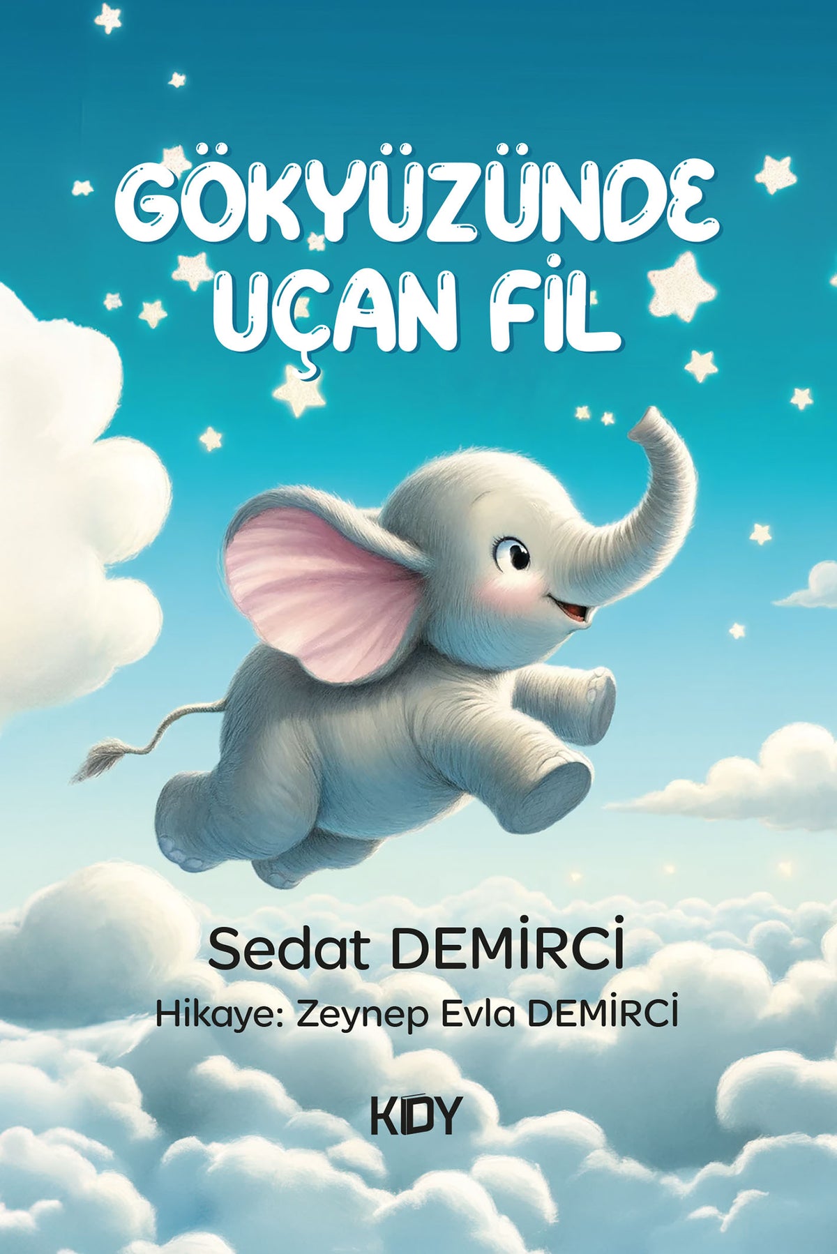 Gökyüzünde Uçan Fil - Sedat Demirci kitap kapağı