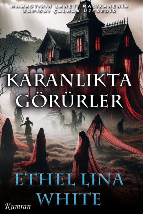 Karanlıkta Görürler - Ethel Lina White kitap kapağı