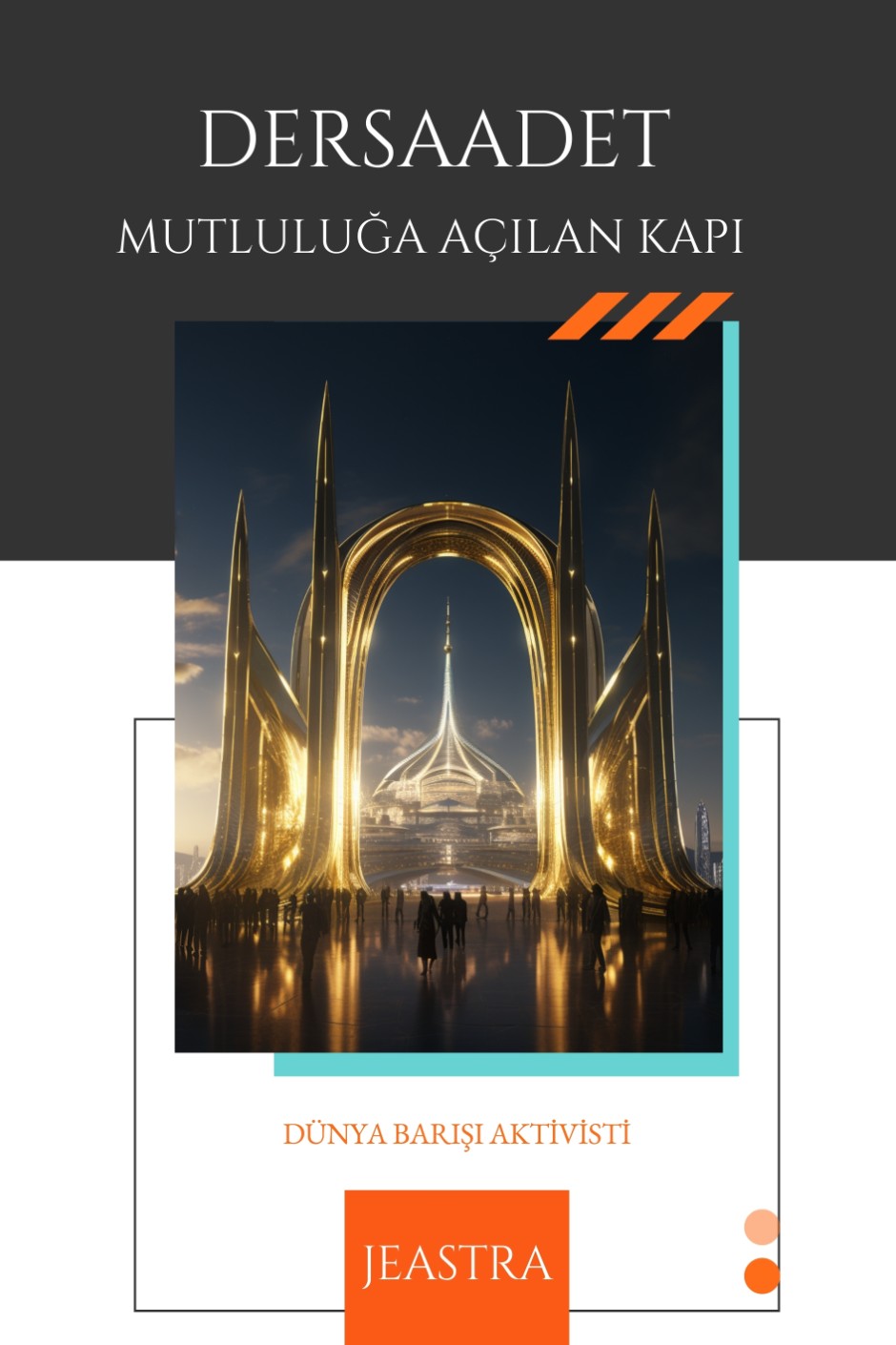 Dersaadet Mutluluğa Açılan Kapı - Jeastra kitap kapağı