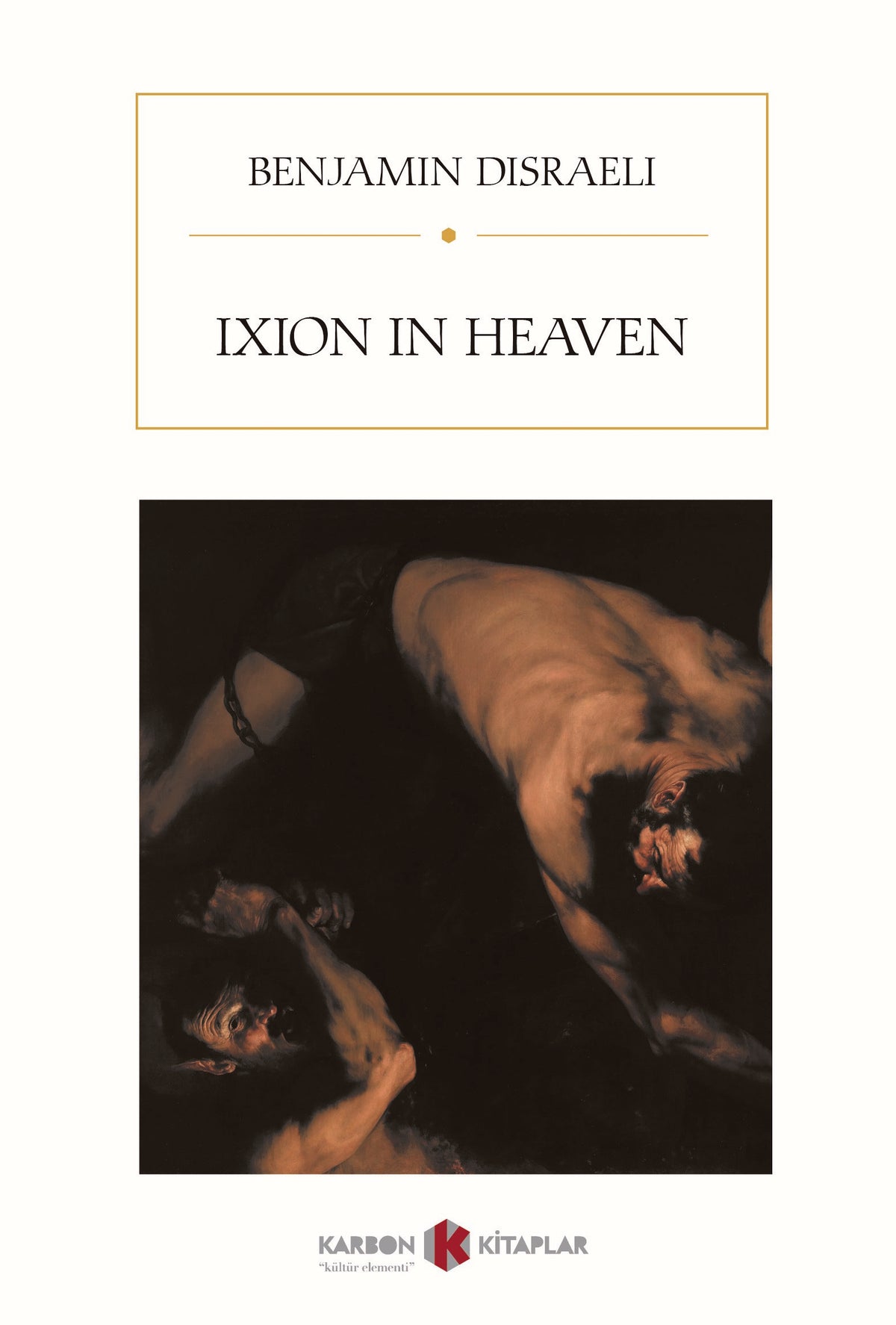 Ixion in Heaven - Benjamin Disraeli kitap kapağı
