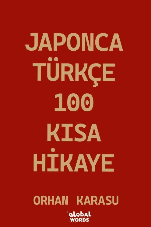 Japonca-Türkçe 100 Kısa Hikaye - Orhan Karasu kitap kapağı