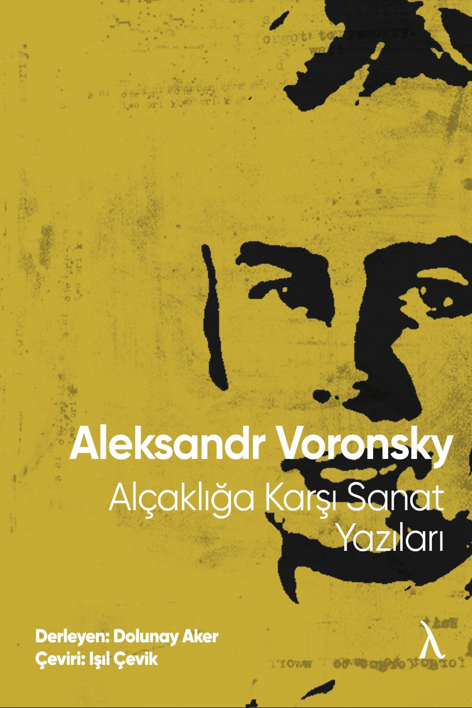 Alçaklığa Karşı Sanat Yazıları - Aleksandr Voronsky kitap kapağı