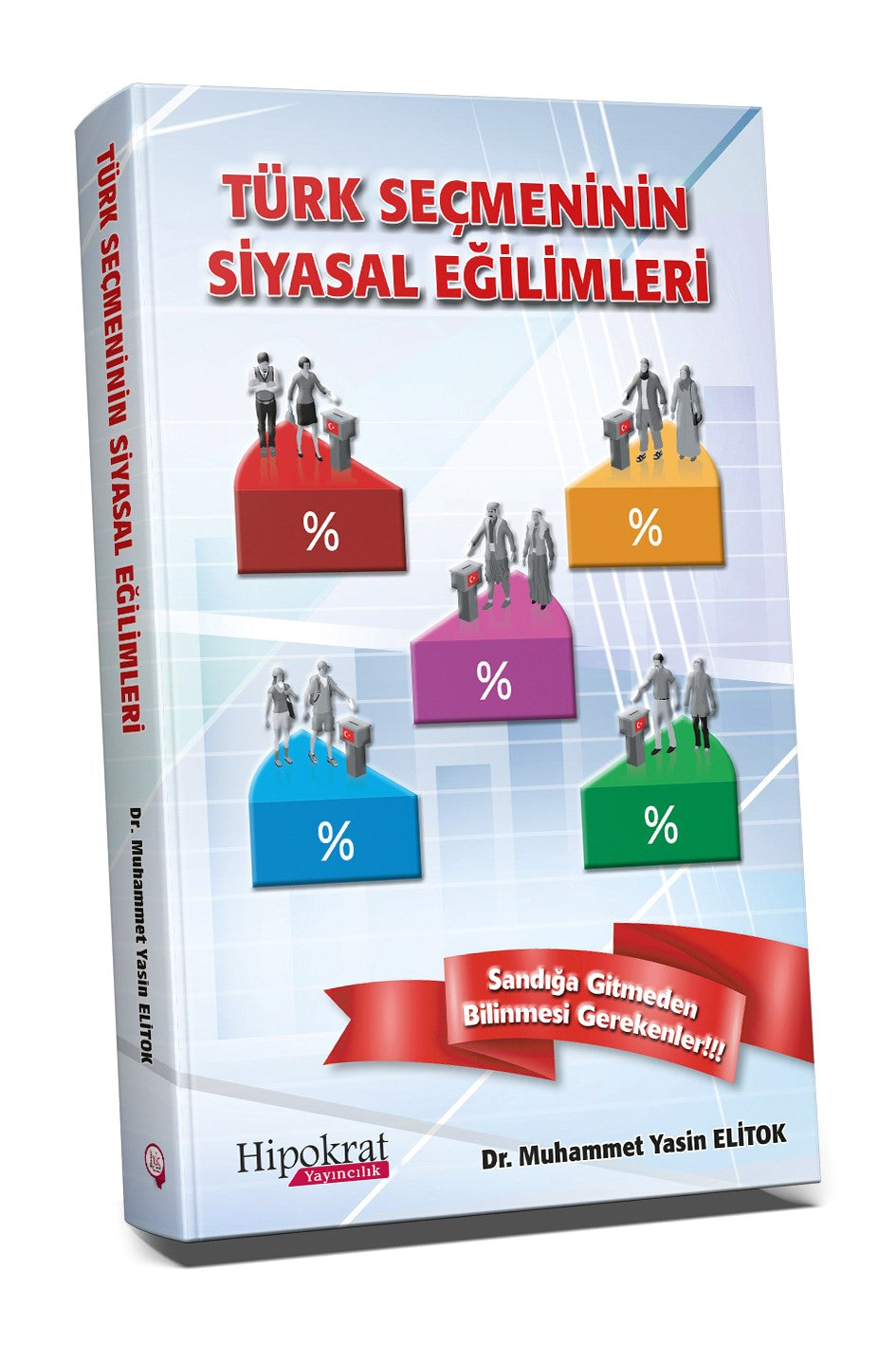 Türk Seçmeninin Siyasal Eğilimleri - Muhammet Yasin Elitok kitap kapağı