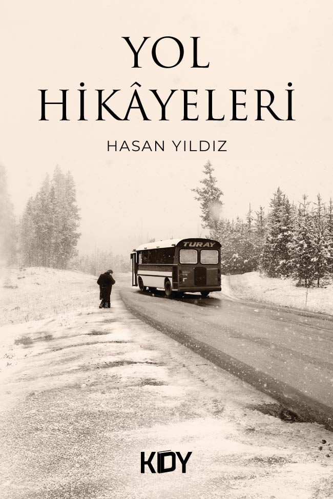Yol Hikayeleri - Hasan Yıldız kitap kapağı