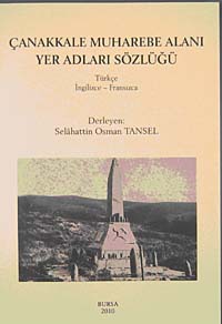 Çanakkale Muharebe Alanı Yer Adları Sözlüğü (Türkçe-İngilizce-Fransızca) / 10-C-3 - Selahattin Osman Tansel kitap kapağı