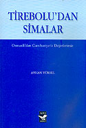 Tirebolu'dan Simalar Osmanlı'dan Cumhuriyet'e Değerlerimiz - Ayhan Yüksel kitap kapağı