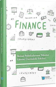 İktisat Politikalarının Tüketici Güveni Üzerindeki Etkileri - Tuba Gökmen kitap kapağı