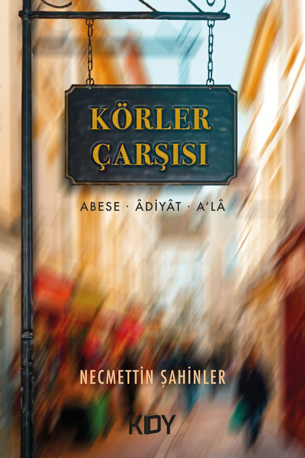 Körler Çarşısı - Necmettin Şahinler kitap kapağı