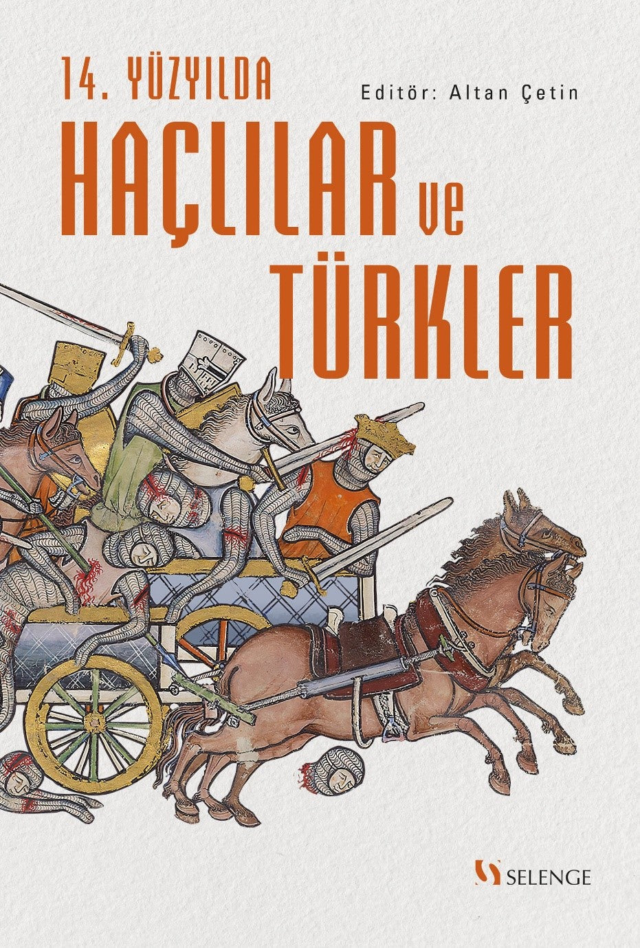 14. Yüzyılda Haçlılar ve Türkler - Altan Çetin kitap kapağı