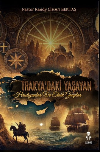 Trakyadaki Yaşayan Hristiyanlar ve Etnik Gruplar - Randy Cihan Bektaş kitap kapağı