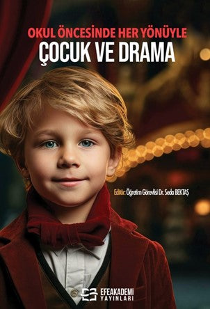 Okul Öncesinde Her Yönüyle Çocuk ve Drama - Öğr. Gör. Dr. Seda Bektaş kitap kapağı