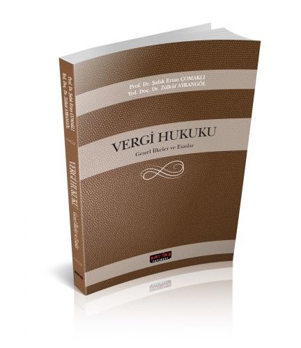 Vergi Hukuku (Genel İlkeler ve Esalar) - Dr. Şafak Ertan Çomaklı kitap kapağı