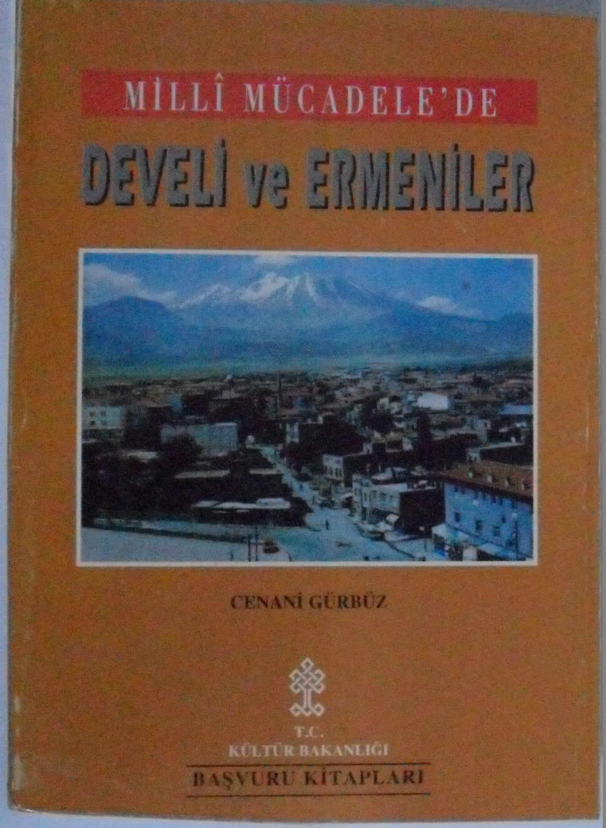 Milli Mücadelede Develi ve Ermeniler Kod: 8-D-17 - A. Cenani Gürbüz kitap kapağı