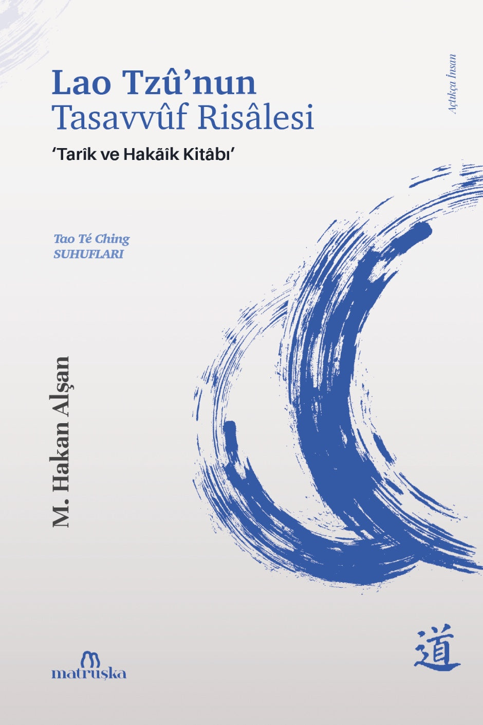 Lao Tzû'nun Tasavvûf Risalesi Tarîk ve Hakãîk Kitabı - M. Hakan Alşan kitap kapağı
