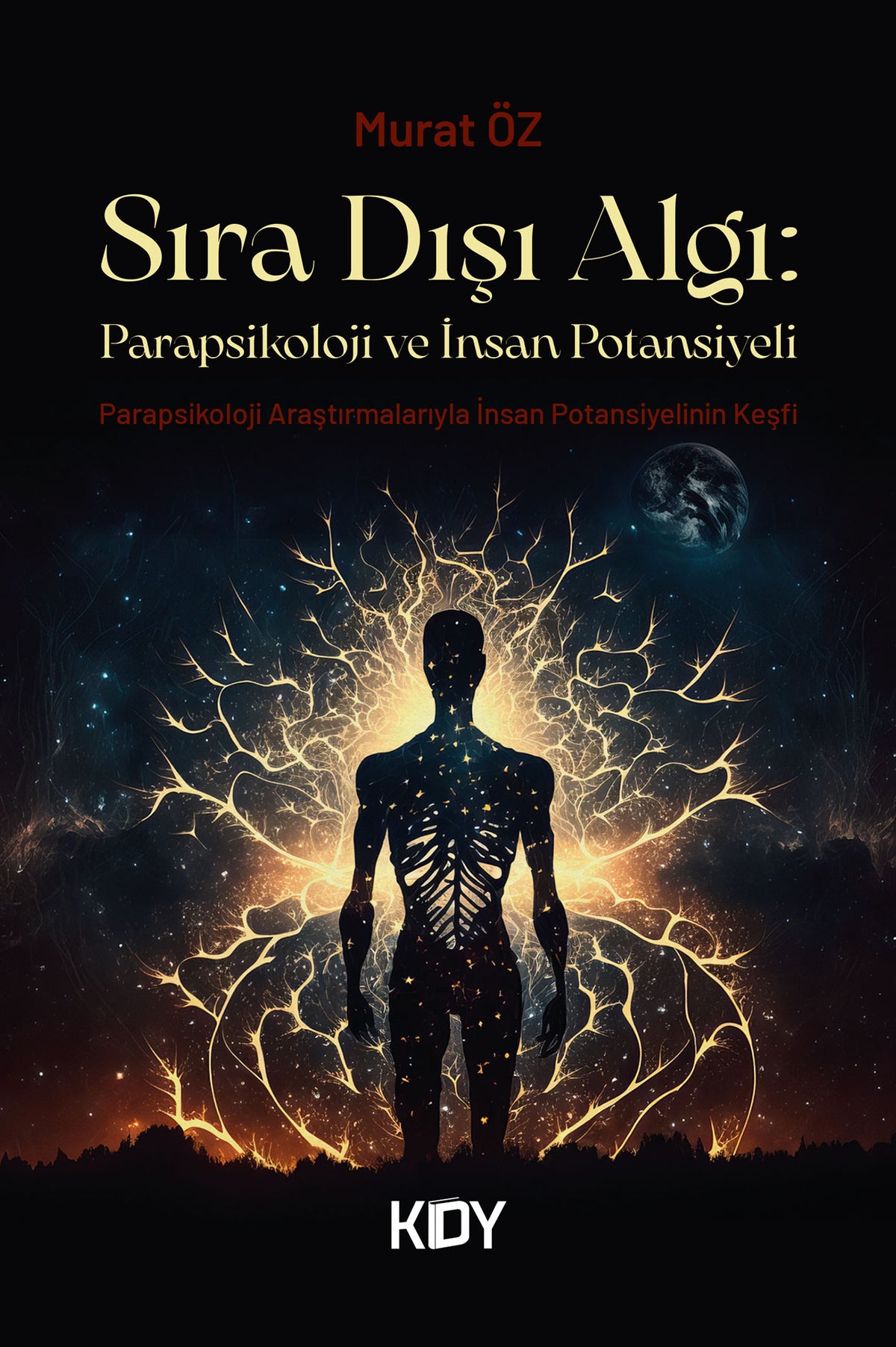 Sıra Dışı Algı: Parapsikoloji ve İnsan Potansiyeli - Murat Öz kitap kapağı