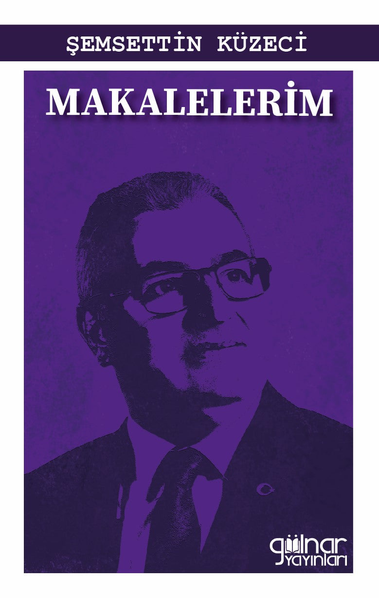 Makalelerim - Dr. Şemsettin Küzeci kitap kapağı