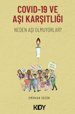 Covid 19 ve Aşı Karşıtlığı: Neden Aşı Olmuyorlar? - Emirhan Süzük kitap kapağı
