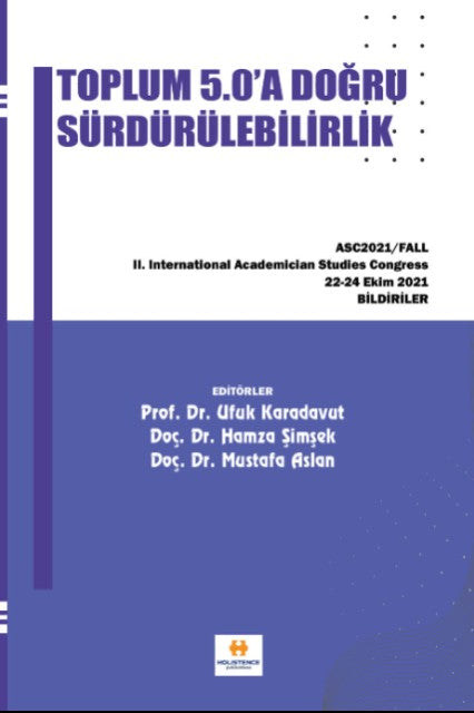 Toplum 5.0'a Doğru Sürdürülebilirlik Asc2021 / Fall II. International Academician Studies Congress Bildiriler - Mustafa Aslan kitap kapağı