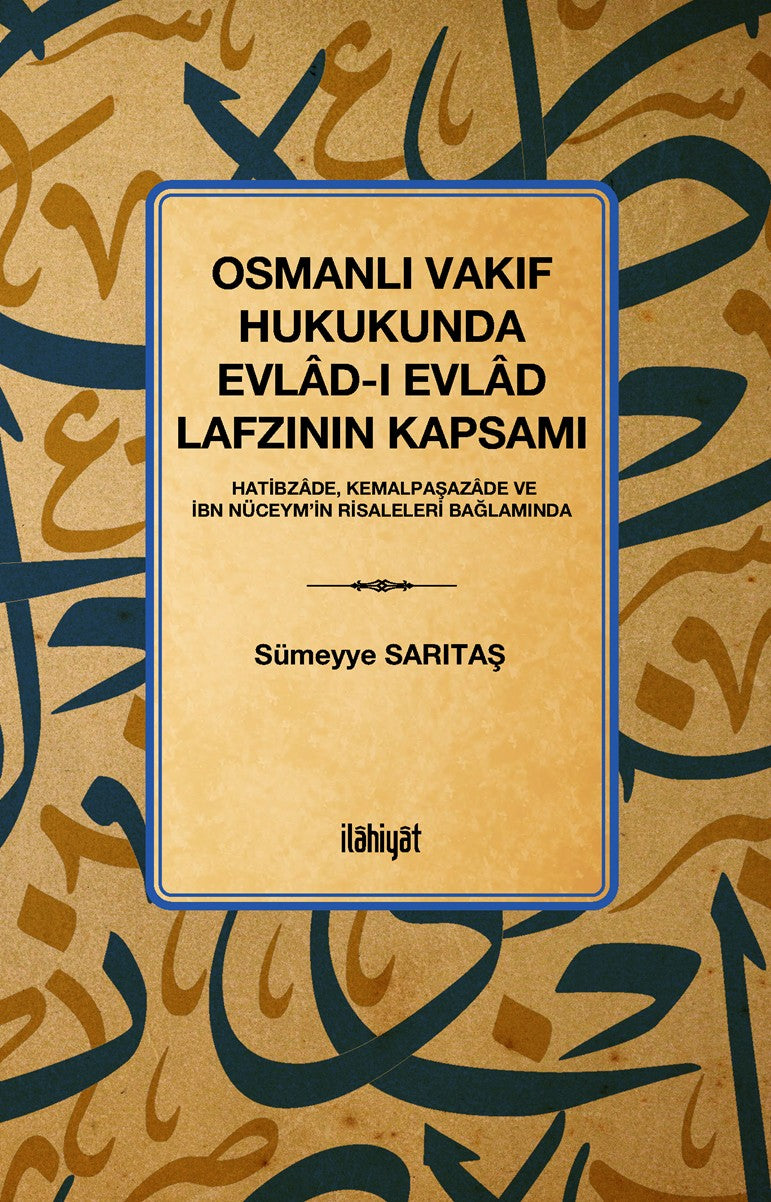 Osmanlı Vakıf Hukukunda Evlad-ı Evlad Lafzının Kapsamı - Sümeyye Sarıtaş kitap kapağı
