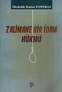 Zalimane Bir İdam Hükmü 5-I-7 - Ebubekir Hazim Tepeyran kitap kapağı