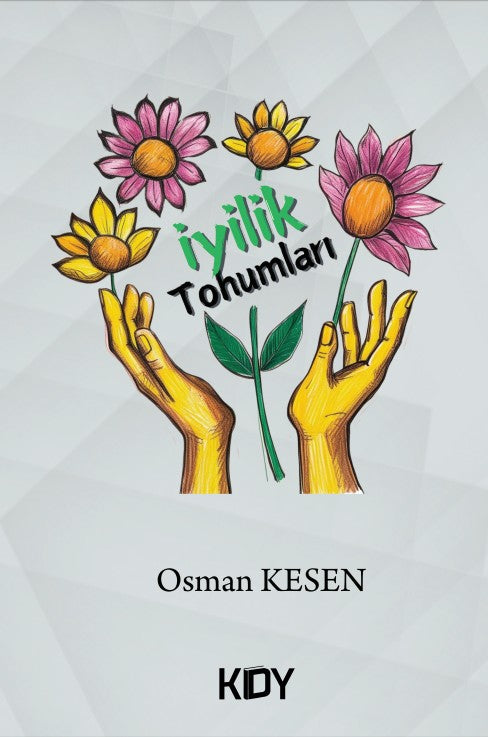 İyilik Tohumları - Osman Kesen kitap kapağı