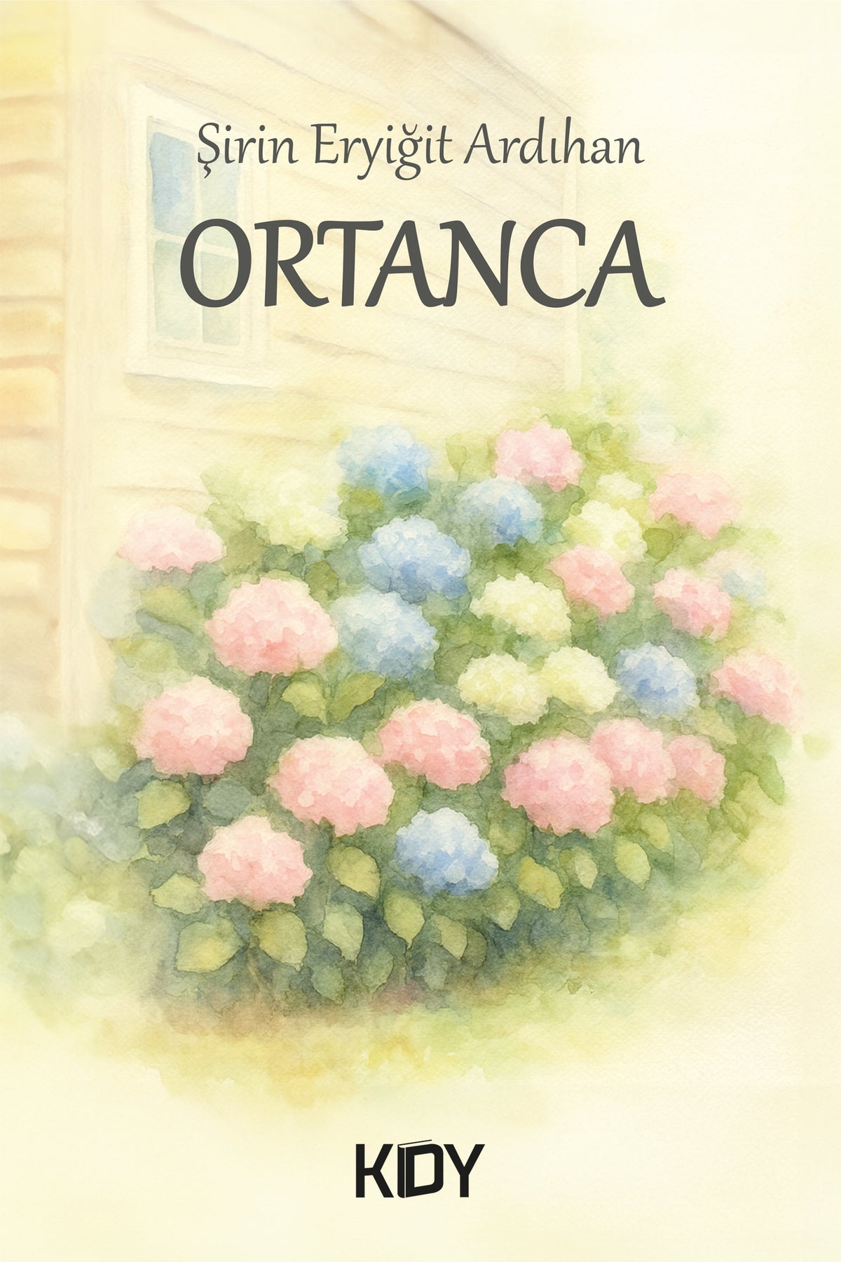 Ortanca - Şirin Eryiğit Ardıhan kitap kapağı