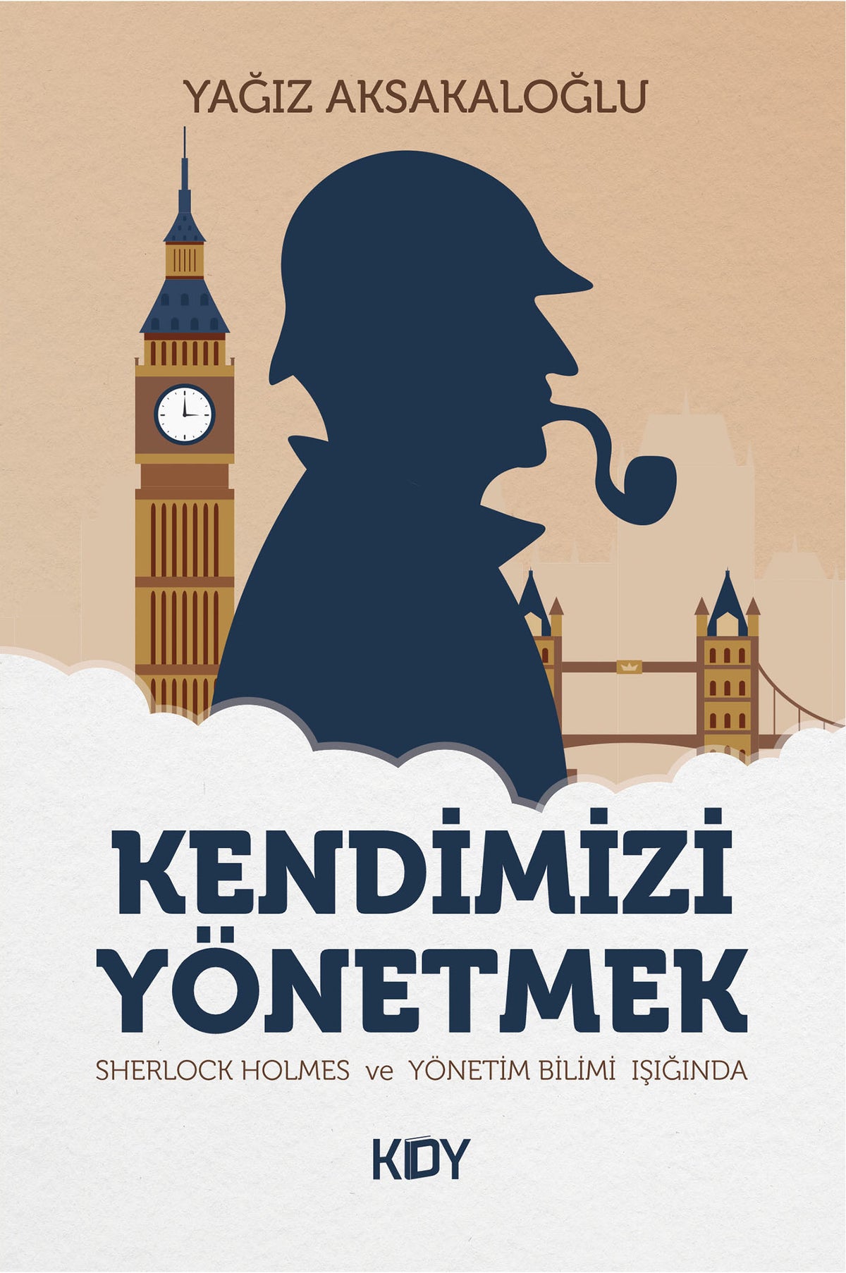 Kendimizi Yönetmek - Yağız Aksakaloğlu kitap kapağı