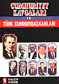 Cumhuriyet Kavgaları/ Türk Cumhurbaşkanları - Yalçın Toker kitap kapağı