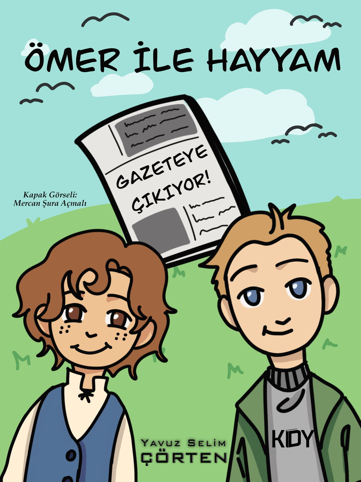 Ömer ile Hayyam "Gazeteye Çıkıyor!" - Yavuz Selim Çörten kitap kapağı