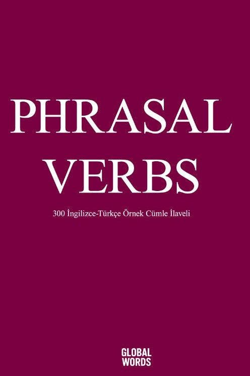 Phrasal Verbs 300 İngilizce-Türkçe Örnek Cümle İlaveli - Kolektif kitap kapağı
