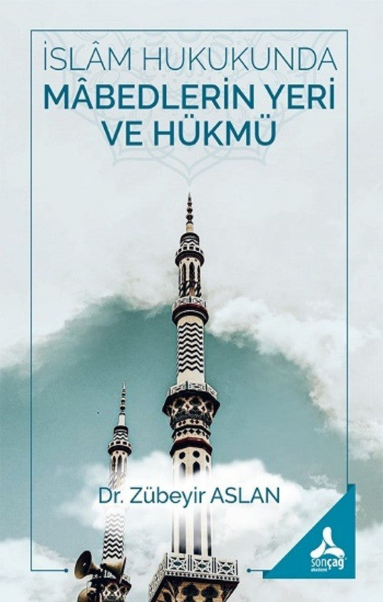 İslam Hukukunda Mabedlerin Yeri ve Hükmü - Dr. Zübeyir Aslan kitap kapağı