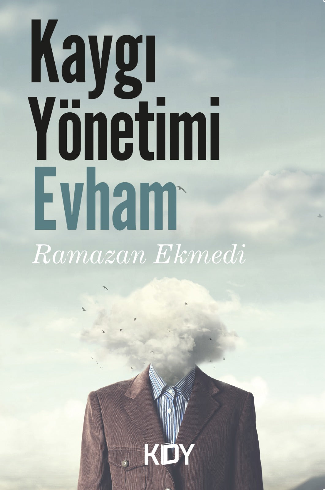 Kaygı Yönetimi - Ramazan Ekmedi kitap kapağı