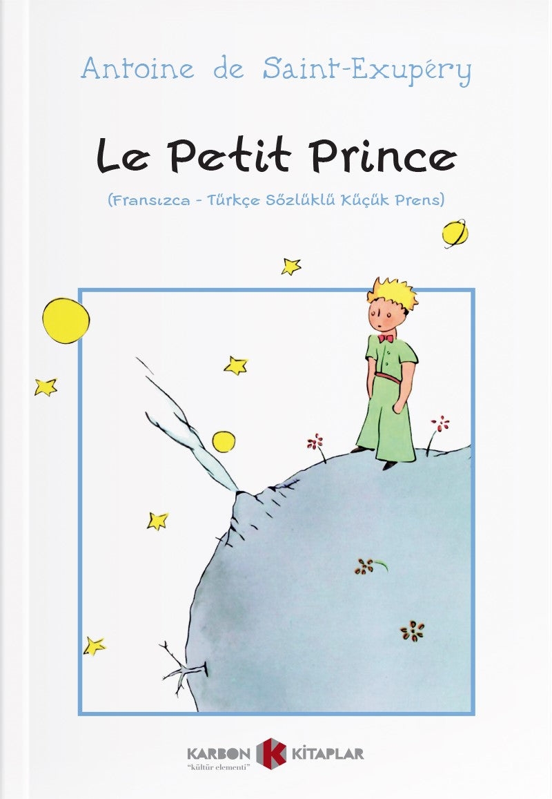 Le Petit Prince (Fransızca-Türkçe Sözlüklü Küçük Prens) - Antoine De Saint Exupery kitap kapağı