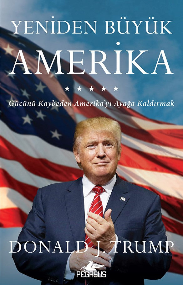 Yeniden Büyük Amerika - Donald J. Trump kitap kapağı