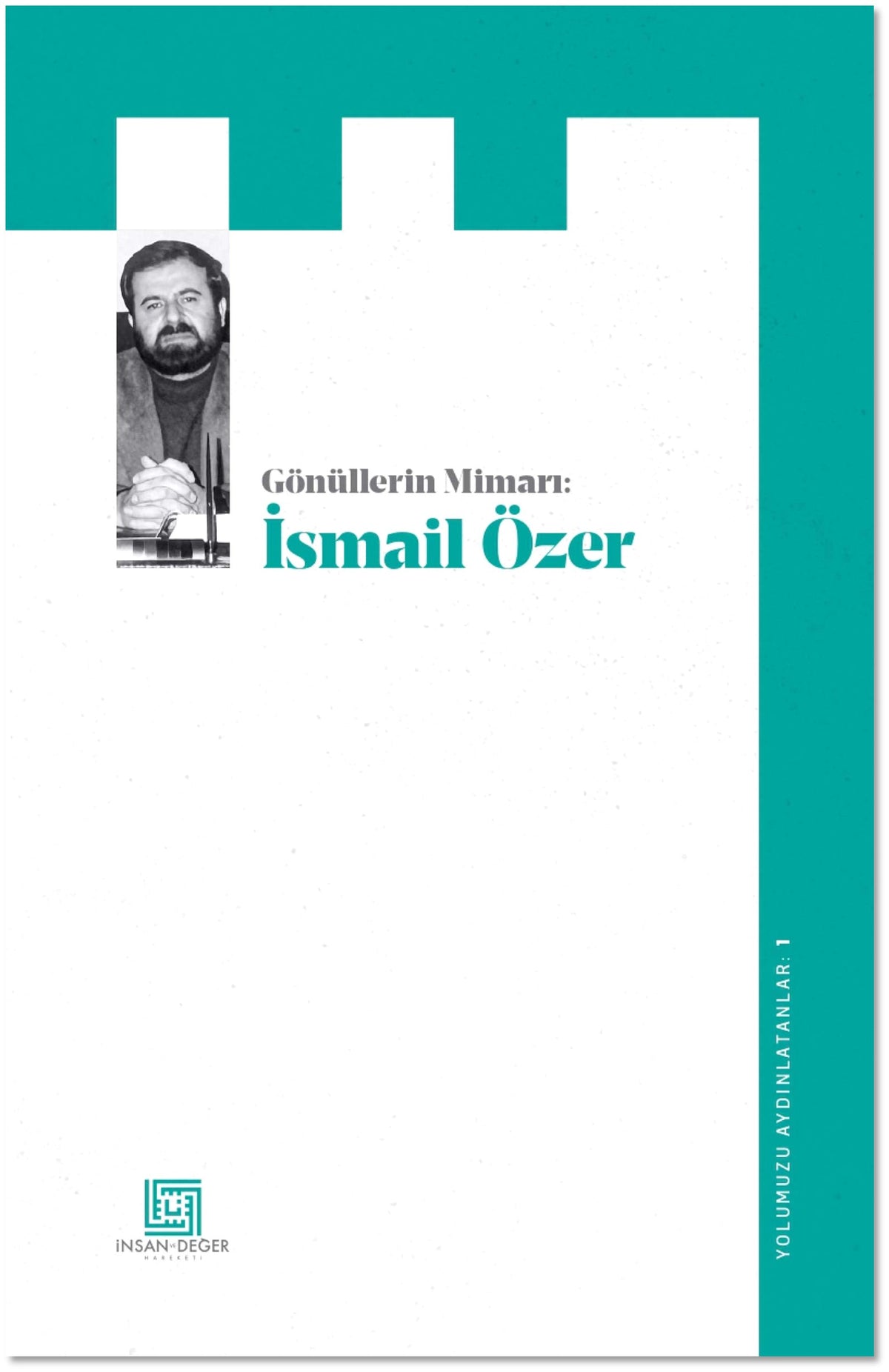 Gönüllerin Mimarı: İsmail Özer - Kolektif kitap kapağı