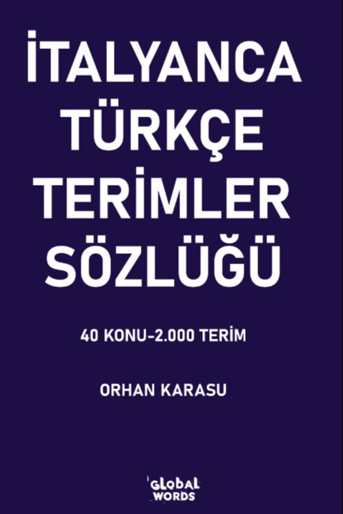 İtalyanca-Türkçe Terimler Sözlüğü 40 Konu-2.000 Terim - Orhan Karasu kitap kapağı