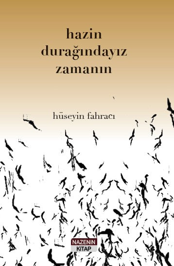 Hazin Durağındayız Zamanın - Hüseyin Fahracı kitap kapağı
