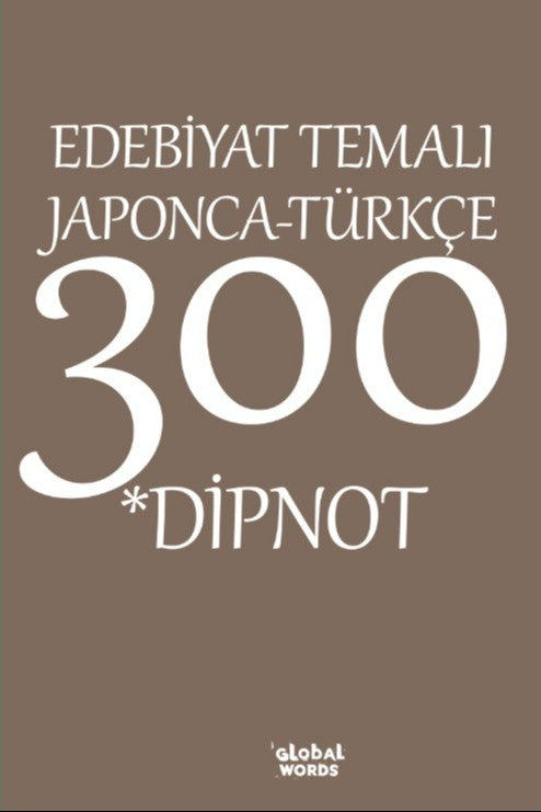 Edebiyat Temalı Japonca-Türkçe 300 Dipnot - Kolektif kitap kapağı