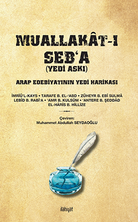 Muallakat-ı Seb‘a (Yedi Askı) Arap Edebiyatının Yedi Harikası - Kolektif kitap kapağı
