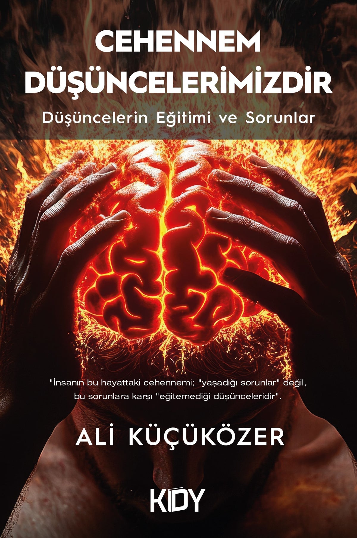 Cehennem Düşüncelerimizdir - Ali Küçüközer kitap kapağı